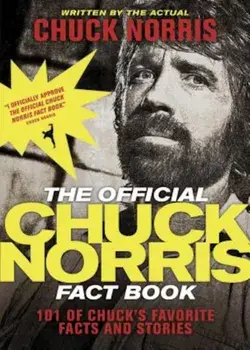 The Official Chuck Norris Fact Book: 101 of Chuck's Favorite Facts and Stories, Paperback/Chuck Norris