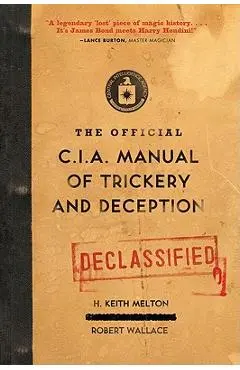 The Official CIA Manual of Trickery and Deception - H. Keith Melton