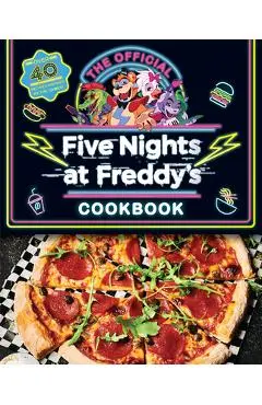 The Official Five Nights at Freddy's Cookbook: An Afk Book - Scott Cawthon