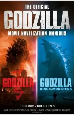 The Official Godzilla Movie Novelization Omnibus (Godzilla, Godzilla: King of the Monsters) - Greg Cox