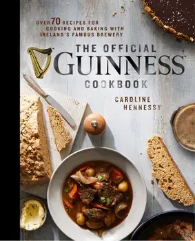 The Official Guinness Cookbook, Hardback/Caroline Hennessy