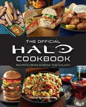 The Official Halo Cookbook, Hardback/Victoria Rosenthal