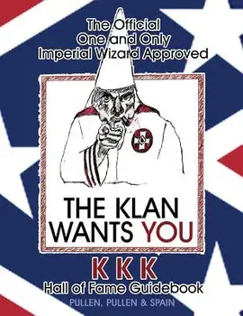 The Official One and Only Imperial Wizard Approved KKK Hall of Fame Guidebook, Paperback/George Spain