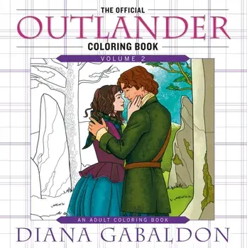 The Official Outlander Coloring Book: Volume 2. An Adult Coloring Book, Paperback/Diana Gabaldon