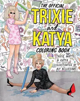 The Official Trixie And Katya Coloring Book, Paperback/Katya Zamolodchikova