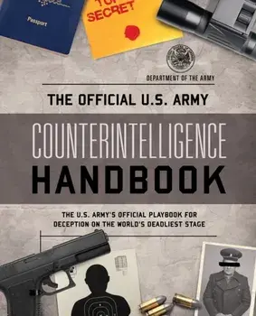 The Official U.S. Army Counterintelligence Handbook, Paperback/Department of the Army