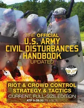 The Official US Army Civil Disturbances Handbook - Updated: Riot & Crowd Control Strategy & Tactics - Current, Full-Size Edition - Giant 8.5" x 11" Fo, Paperback/Carlile Media