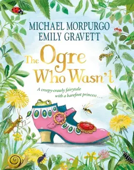 The Ogre Who Wasn't, Paperback/Michael Morpurgo
