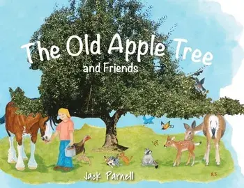 The Old Apple Tree and Friends, Paperback/Jack Parnell