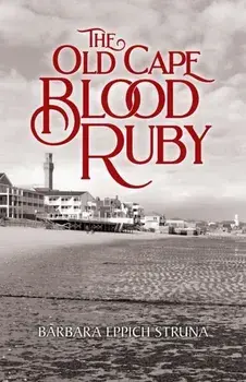 The Old Cape Blood Ruby, Paperback/Barbara Eppich Struna