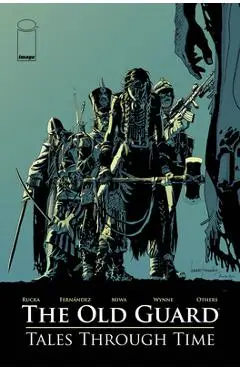 The Old Guard: Tales Through Time, Volume 1 - Greg Rucka