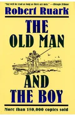The Old Man and the Boy - Robert Ruark