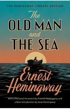 The Old Man and the Sea: The Hemingway Library Edition - Ernest Hemingway