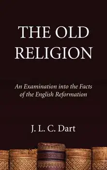 The Old Religion, Paperback/J. L. C. Dart
