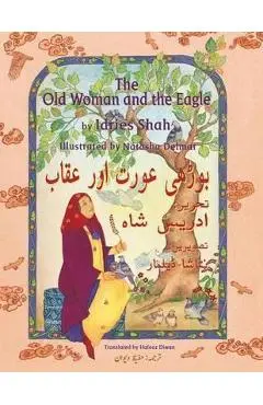 The Old Woman and the Eagle: English-Urdu Edition - Idries Shah