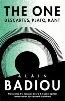 The One. Descartes, Plato, Kant, Hardback/Alain Badiou