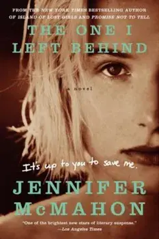 The One I Left Behind, Paperback/Jennifer McMahon
