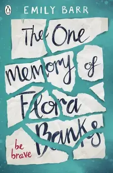 The One Memory of Flora Banks/Emily Barr