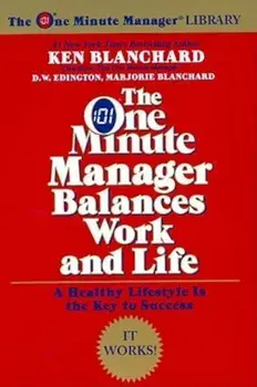 The One Minute Manager Balances Work and Life, Paperback/Ken Blanchard