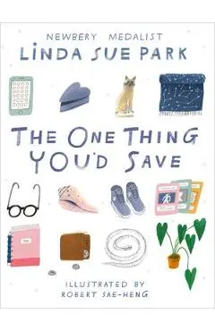 The One Thing You'd Save - Linda Sue Park