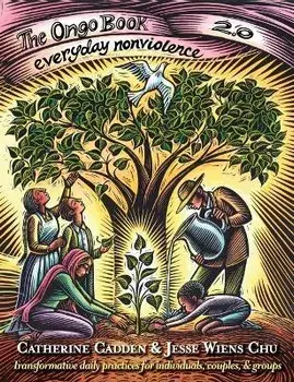 The Ongo Book 2.0: Everyday Nonviolence, Paperback/Catherine Cadden