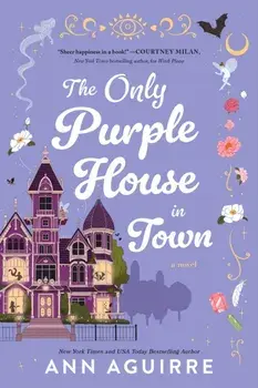 The Only Purple House in Town, Paperback/Ann Aguirre