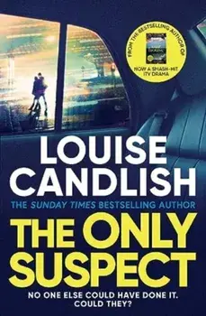 The Only Suspect. A 'twisting, seductive, ingenious' thriller from the bestselling author of The Other Passenger, Paperback/Louise Candlish