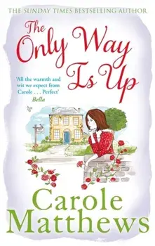 The Only Way is Up, Paperback/Carole Matthews