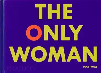 The Only Woman, Hardback/Immy Humes