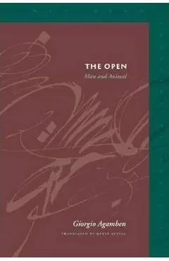 The Open: Man and Animal - Giorgio Agamben