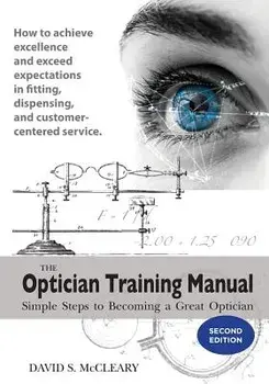 The Optician Training Manual 2nd Edition, Paperback/David S. McCleary