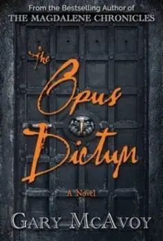 The Opus Dictum, Hardcover/Gary McAvoy