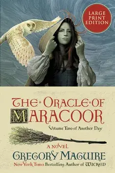 The Oracle of Maracoor, Paperback/Gregory Maguire
