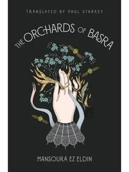 The Orchards of Basra, Paperback/Mansoura Ez Eldin