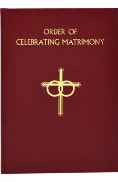 The Order of Celebrating Matrimony - International Commission On English In T