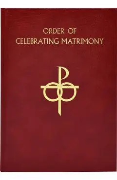 The Order of Celebrating Matrimony - International Commission On English In T