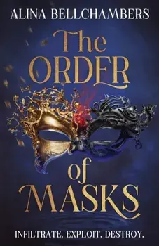 The Order of Masks, Hardback/Alina Bellchambers