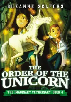 The Order of the Unicorn, Paperback/Suzanne Selfors