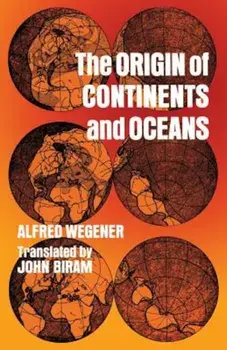 The Origin of Continents and Oceans, Paperback/Alfred Wegener