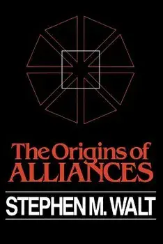 The Origins of Alliances, Paperback/Stephen M. Walt