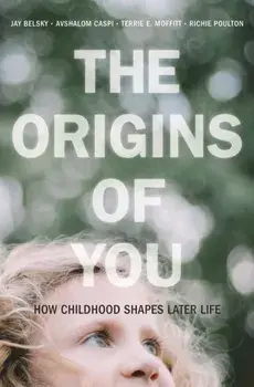 The Origins of You. How Childhood Shapes Later Life, Paperback/Richie Poulton