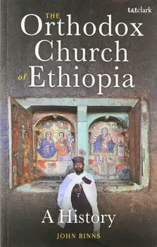 The Orthodox Church of Ethiopia: A History, Paperback/John Binns