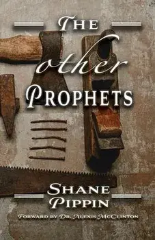 The Other Prophets, Paperback/Shane Pippin
