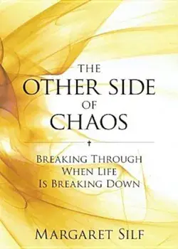 The Other Side of Chaos: Breaking Through When Life Is Breaking Down, Paperback/Margaret Silf