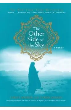 The Other Side of the Sky: A Memoir - Farah Ahmedi
