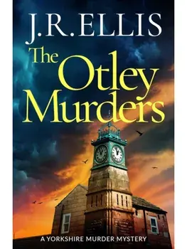 The Otley Murders, Paperback/J. R. Ellis
