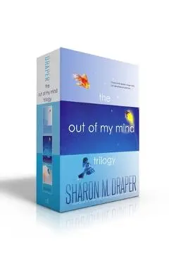 The Out of My Mind Trilogy (Boxed Set): Out of My Mind; Out of My Heart; Out of My Dreams - Sharon M. Draper