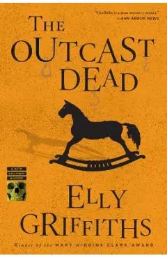 The Outcast Dead - Elly Griffiths