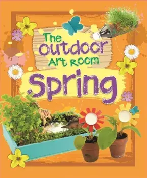 The Outdoor Art Room: Spring, Paperback/Rita Storey