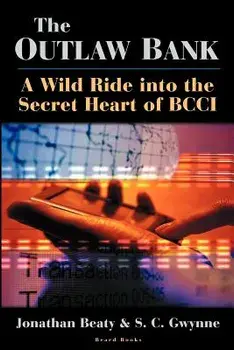 The Outlaw Bank: A Wild Ride Into the Secret Heart of Bcci, Paperback/Jonathan Beaty